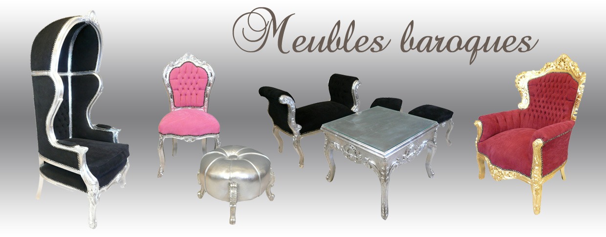 Meubles baroques - Fauteuil baroque - Chaise baroque - Table